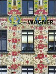 Otto Wagner di Micaela Antonucci edito da Motta Architettura