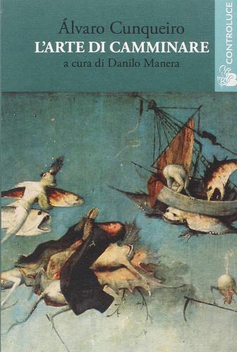 Libro L'arte di camminare di Álvaro Cunqueiro Passage di Controluce (Nardò)