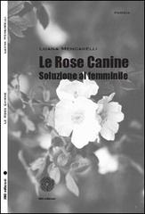 Le rose canine. Soluzione al femminile di Luana Mencarelli edito da SBC Edizioni