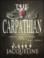The Carpathian di Jacqueline Miu edito da Mjm Editore