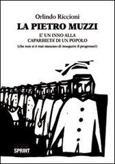 La Pietro Muzzi è un inno alla caparbietà di un popolo (che non si è mai stancato di inseguire il progresso!) di Orlindo Riccioni edito da Booksprint