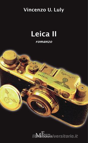 Leica II di Vincenzo U. Luly edito da Meligrana Giuseppe Editore