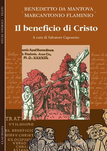 Il beneficio di Cristo di Benedetto da Mantova, Marcantonio Flaminio edito da Claudiana
