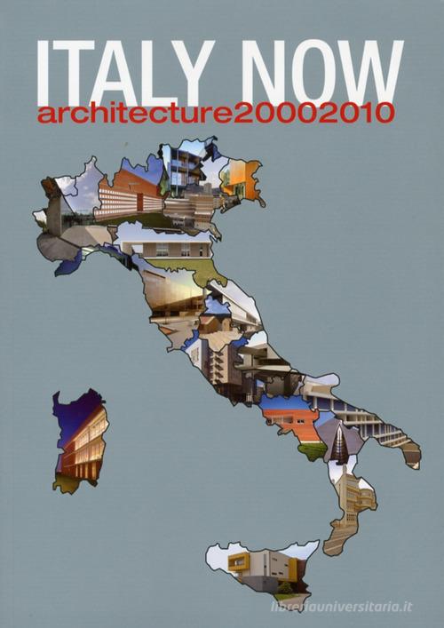 Italy now. Architecture (2000-2010) edito da Edilstampa