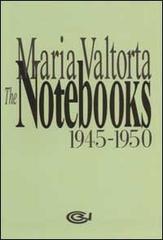 The notebooks 1945-1950 di Maria Valtorta edito da Centro Editoriale Valtortiano