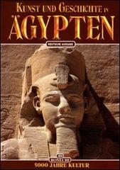 Arte e storia dell'Egitto. 5000 anni di civiltà. Ediz. tedesca di Alberto C. Carpiceci edito da Bonechi