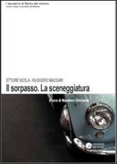 «Il Sorpasso». La sceneggiatura di Ettore Scola, Ruggero Maccari edito da Edizioni Erasmo