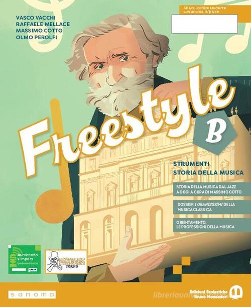 Freestyle. Per la Scuola media. Con e-book. Con espansione online vol. B di Vasco Vacchi, Raffaele Mellace, Olmo Perolfi edito da Edizioni Scolastiche Bruno Mondadori