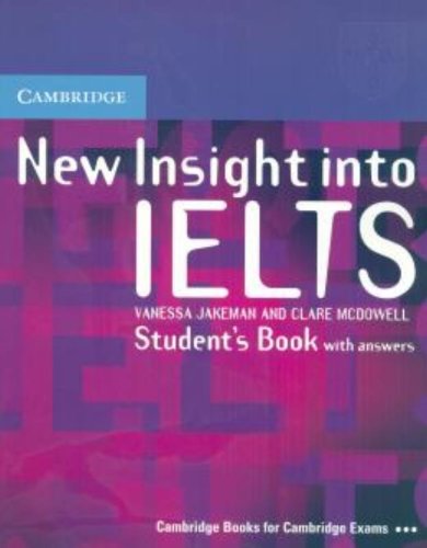 New insight IELTS. Student's book. With answers. Per le Scuole superiori di Vanessa Jakeman, Clare McDowell edito da Cambridge University Press