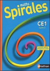Maths spirales CE1, cycle 2 . Fichier de l'élève. Per la Scuola elementare di Pierre Colin edito da Nathan