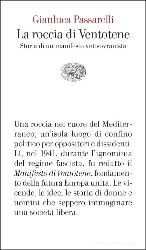 La roccia di Ventotene. Storia di un manifesto antisovranista di Gianluca Passarelli edito da Einaudi