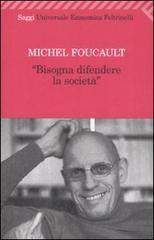 Bisogna difendere la società di Michel Foucault edito da Feltrinelli