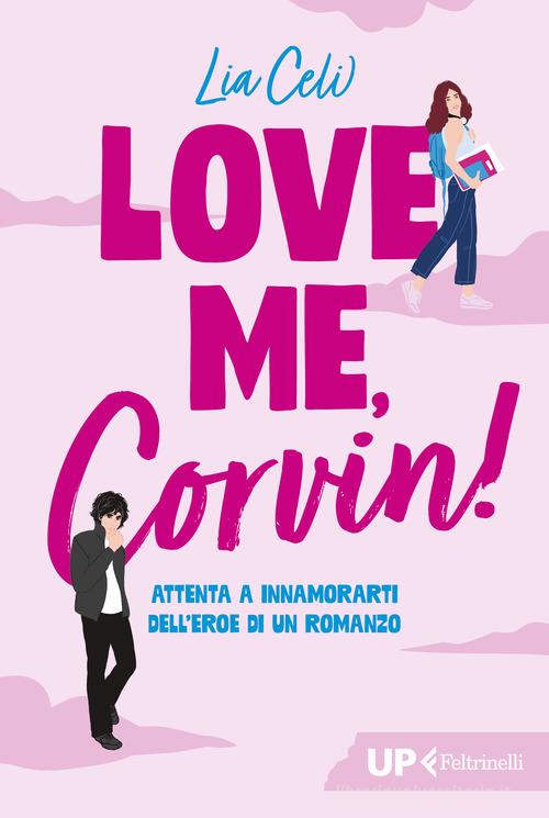 Love me, Corvin! di Lia Celi edito da Feltrinelli