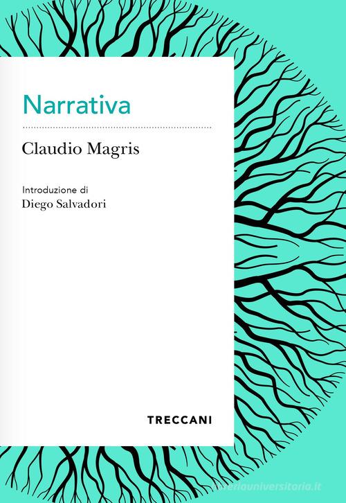 Narrativa di Claudio Magris edito da Treccani