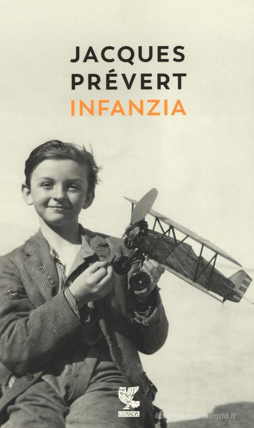 Infanzia di Jacques Prévert edito da Guanda