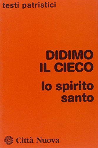 Lo spirito Santo di Didimo il Cieco edito da Città Nuova