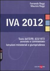 IVA 2012 di Fernando Reggi, Maurizio Reggi edito da Il Sole 24 Ore