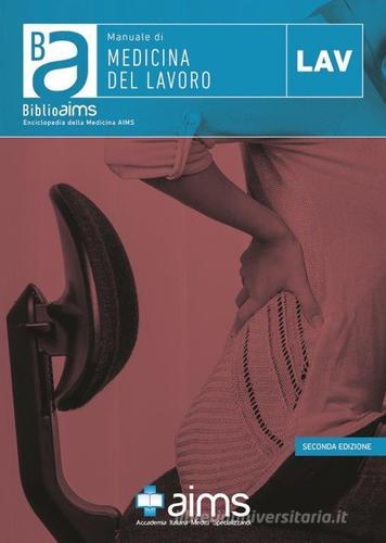 Manuale di medicina del lavoro di Angelo Crapisi, Massimiliano Esposito, Giovanni Vitale edito da AIMS