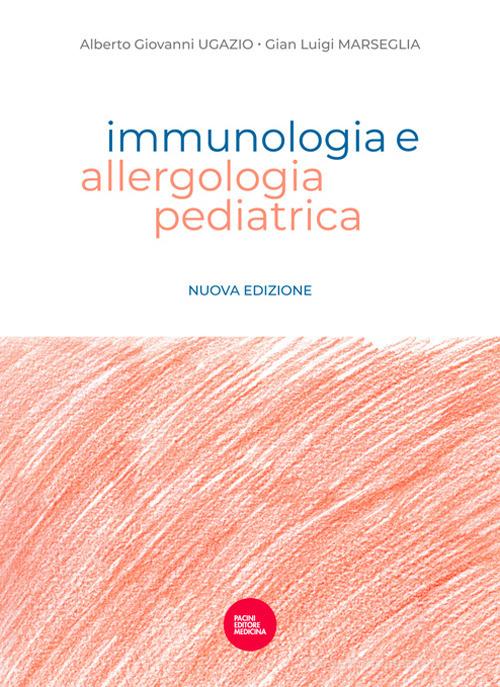 Immunologia e allergologia pediatrica edito da Pacini Editore