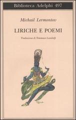 Liriche e poemi di Michail Jur'evic Lermontov edito da Adelphi