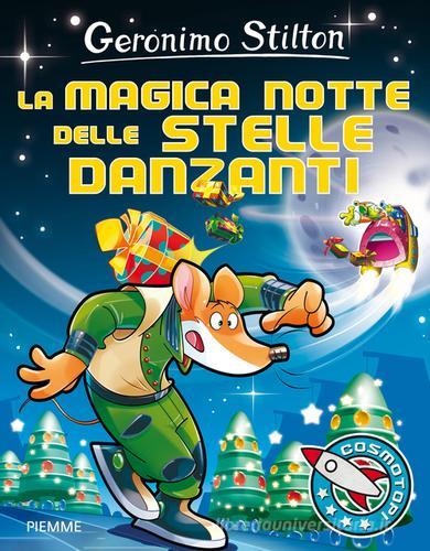 La magica notte delle stelle danzanti. Ediz. illustrata di Geronimo Stilton edito da Piemme