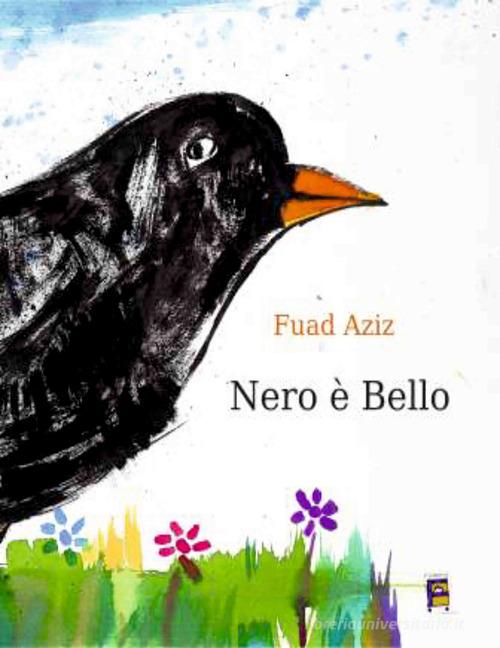Nero è bello di Fuad Aziz edito da Fulmino