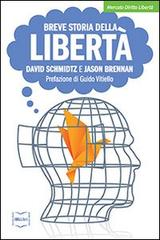 Breve storia della libertà di David Schmidtz, Jason Brennan edito da IBL Libri