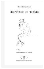 Les poèmes de Fresnes. Ediz. italiana e francese di Robert Brasillach edito da Giuliano Ladolfi Editore