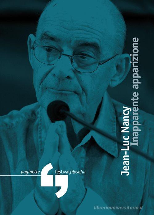 Inapparente apparizione di Jean-Luc Nancy edito da Consorzio Festivalfilosofia