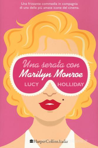 Una serata con Marylin Monroe di Lucy Holliday edito da HarperCollins Italia