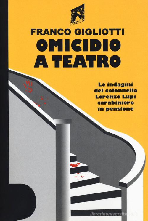 Omicidio a teatro di Franco Gigliotti edito da Istos Edizioni