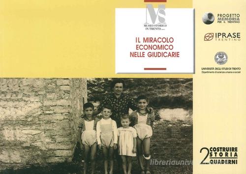 Il miracolo economico nelle Giudicarie edito da Fondaz. Museo Storico Trentino