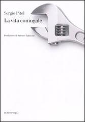 La vita coniugale di Sergio Pitol edito da Nottetempo