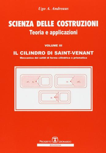Scienza delle costruzioni. Teoria e applicazioni vol.3 di Ugo A. Andreaus edito da Esculapio