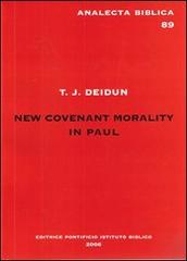 New covenant morality in Paul di T. J. Deidun edito da Pontificio Istituto Biblico