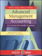 Advanced management accounting. Gli strumenti del controllo di gestione di Robert S. Kaplan, Anthony A. Atkinson edito da ISEDI