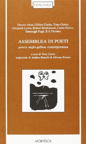 Assemblea di poeti. Poesia anglo-gallese contemporanea. Testo originale a fronte edito da Mobydick (Faenza)