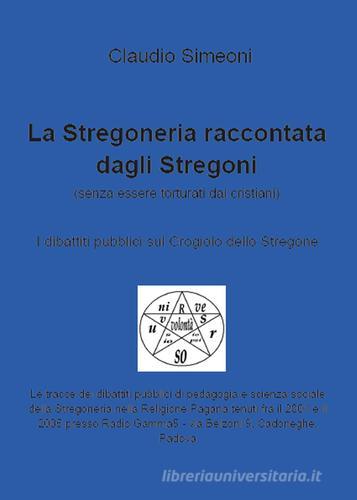 La stregoneria raccontata dagli stregoni di Claudio Simeoni edito da Youcanprint