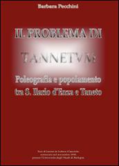 Il problema di Tannetum di Barbara Pecchini edito da Youcanprint
