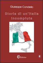 Storia di un'Italia incompiuta di Giuseppe Condello edito da CSA Editrice
