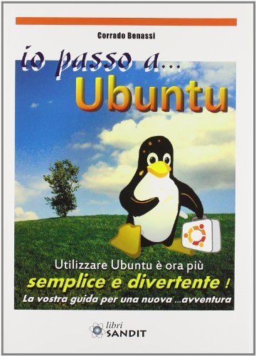Io passo a Ubuntu di C. Benassi edito da Sandit Libri