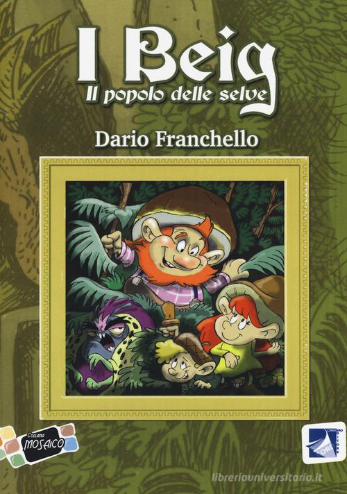 I Beig. Il popolo delle selve di Dario Franchello edito da Cordero Editore