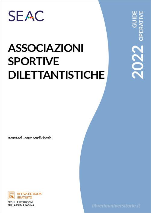 Associazioni sportive dilettantistiche edito da Seac