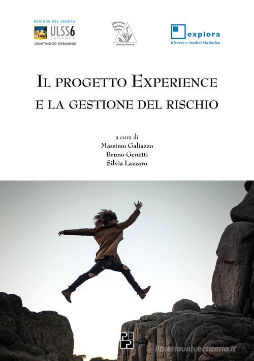 Il Progetto Experience e la gestione del rischio di Massimo Galiazzo, Bruno Genetti, Silvia Lazzaro edito da Persiani