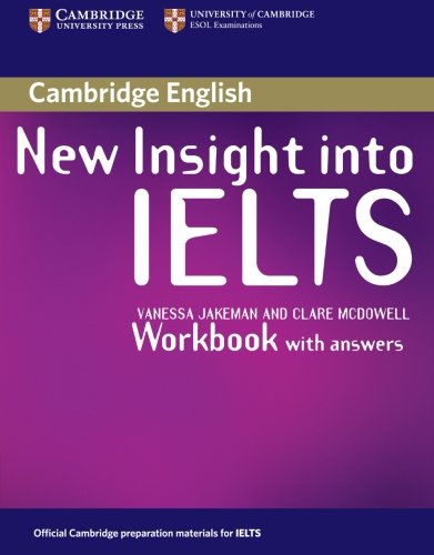 New Insight into Ielts. Workbook with answers di Vanessa Jakeman edito da Cambridge