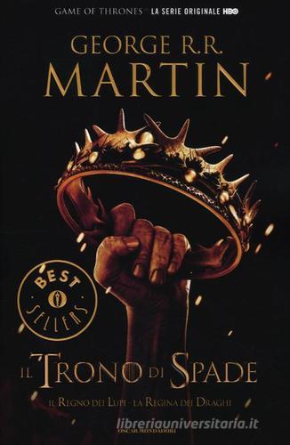 Il trono di spade. Libro secondo delle Cronache del ghiaccio e del fuoco vol.2 di George R. R. Martin edito da Mondadori