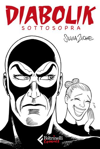 Diabolik sottosopra di Silvia Ziche edito da Feltrinelli