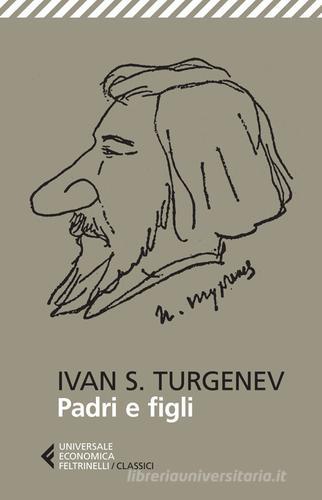Libro Padri e figli di Ivan Turgenev Universale economica. I classici di Feltrinelli