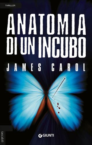 Anatomia di un incubo di James Carol edito da Giunti Editore