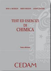 Test ed esercizi di chimica di Rino A. Michelin, Mirto Mozzon, Andrea Munari edito da CEDAM